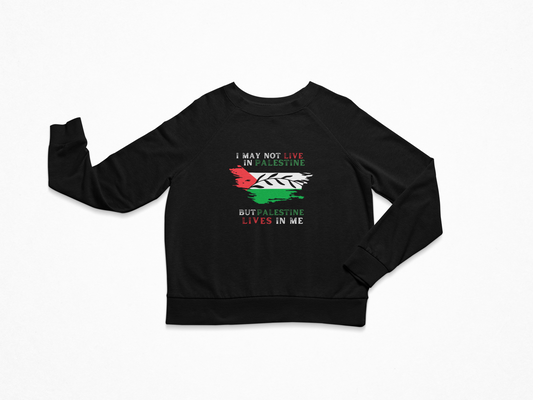 I don't live in Palestine but Palestine lives in me Unisex Organic Sweatshirt