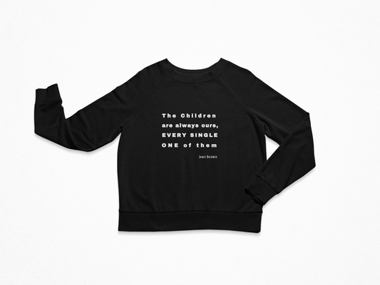 The Children Are Always Ours Unisex Organic Sweatshirt